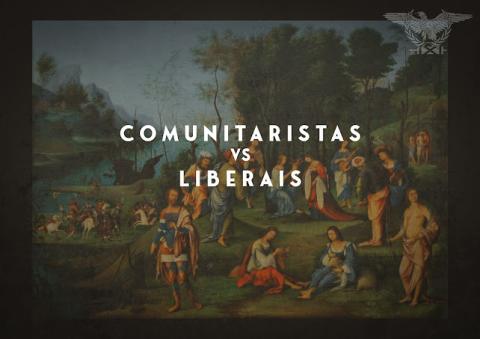 Comunitaristas vs. Liberais