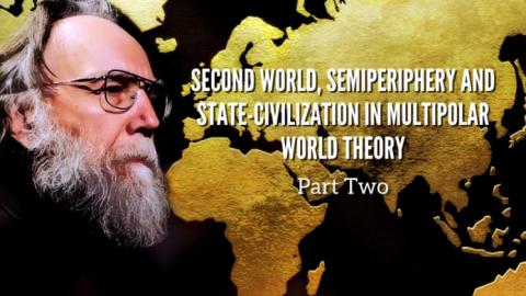 Second World, Semiperiphery and State-Civilisation in Multipolar World Theory. Part Two