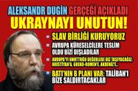 Aleksandr Dugin'den zehir zemberek yazı: Ukraynayı unutun!
